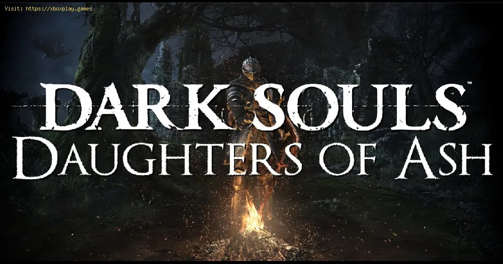 Dark Souls Daughters of Ash: The new mod that renews and expands the original story with new bosses 