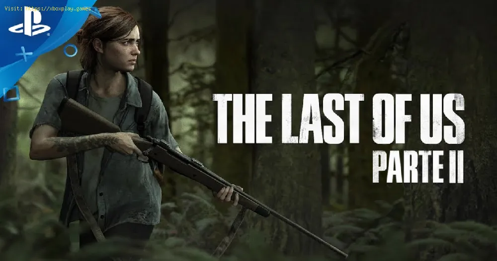 The Last of Us Part 2 : Release date, Gameplay, Enemies and +