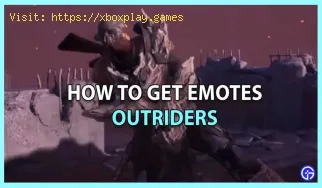 Outriders: So entsperren Sie Emotes