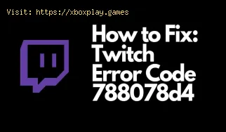 Twitch: Wie repariere ich den Übertragungsfehler 788078D4?