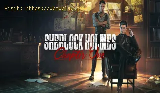 Sherlock Holmes Chapter One : Comment voyager rapidement