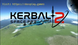 Cómo arreglar Kerbal Space Program 2 Crashing