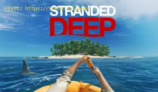 Stranded Deep: Comment tuer le requin tigre - Trucs et astuces