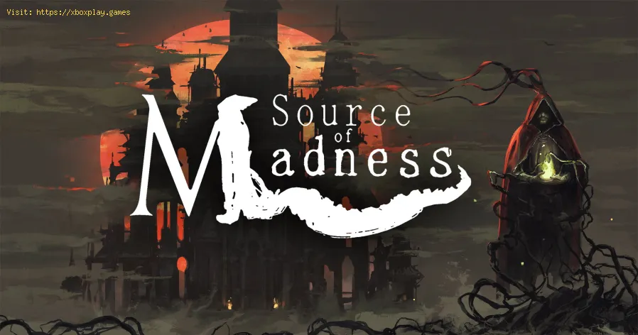 Source of Madness: Cómo desbloquear más habilidades