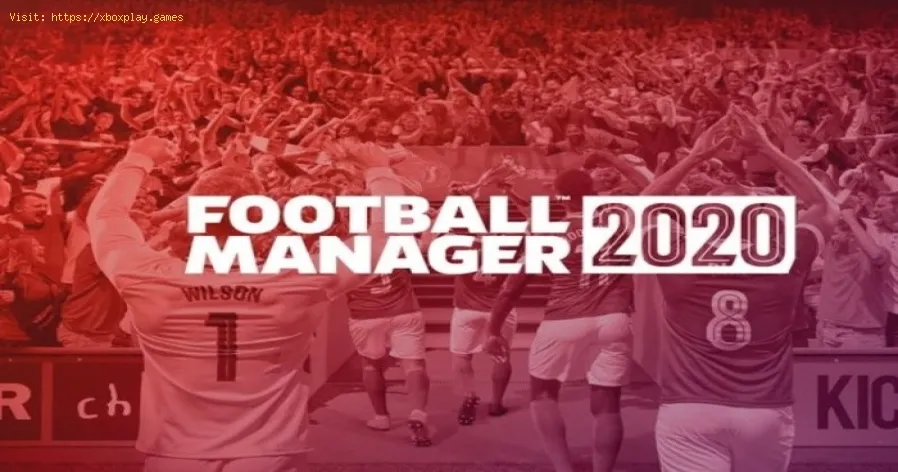 Football Manager 2020: So verwalten Sie Ihren Club
