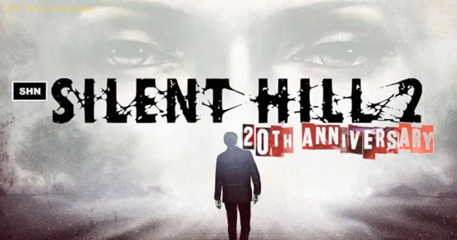 Silent Hill of anniversary number 20.