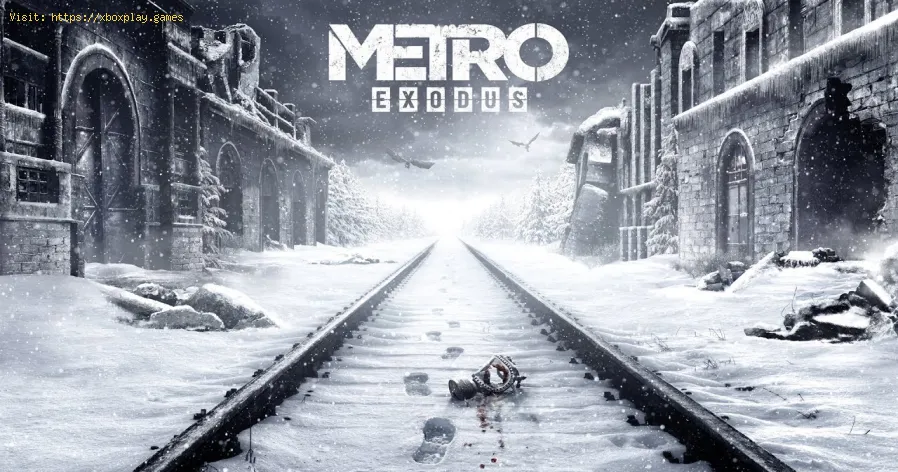 Metro Exodus Guide und Tipps: Alles, was Sie wissen müssen