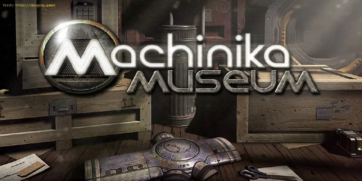 Apri il contenitore nel capitolo 4 di Machinika Museum