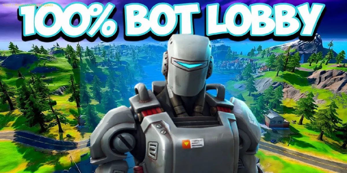 Fortnite:  How to get Bot lobbies