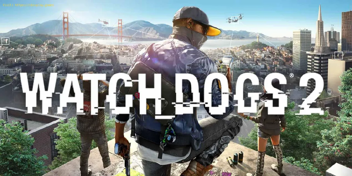 Watch Dogs 2: Como corrigir o problema da chave de ativação na Epic Games Store