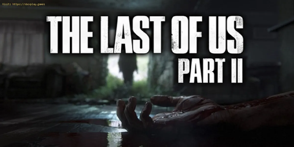  The Last of Us Part II Data de lançamento revelada