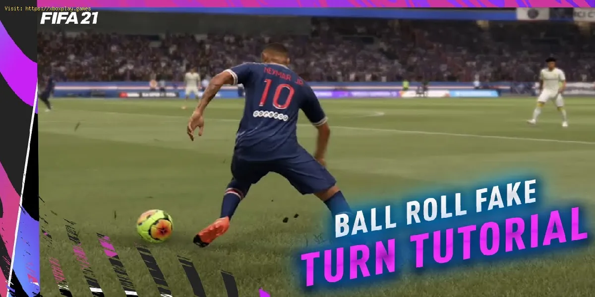 FIFA 21: How to Ball Roll - Tips and tricks