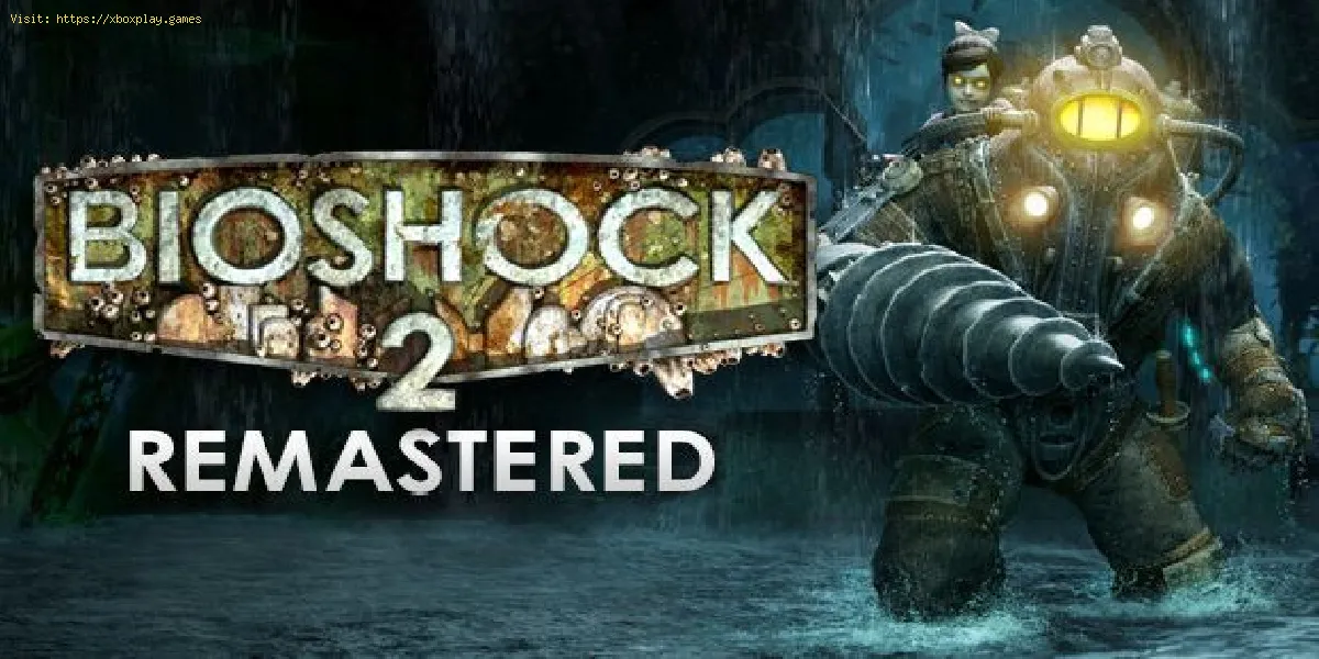 Guide BioShock 2 Remastered: Tous les codes de triche