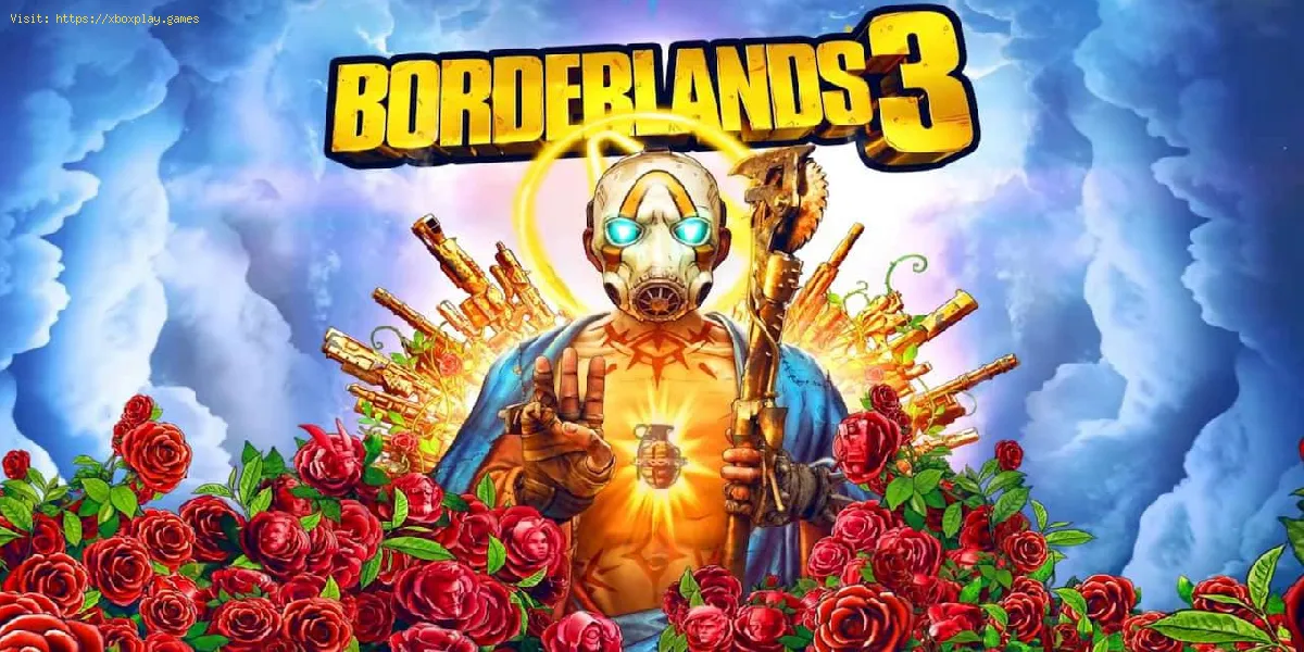 Borderlands 3: Comment obtenir une clé d'or - Trucs et astuces