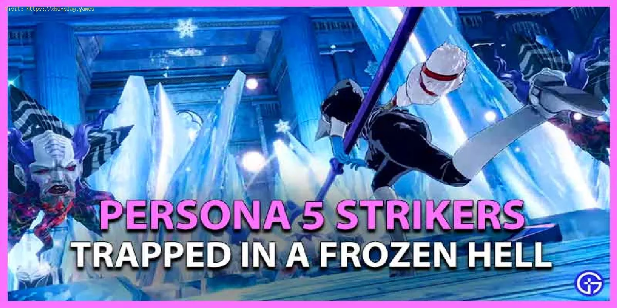 Persona 5 Strikers: Como preencher o aplicativo Trapped in a Frozen Hell