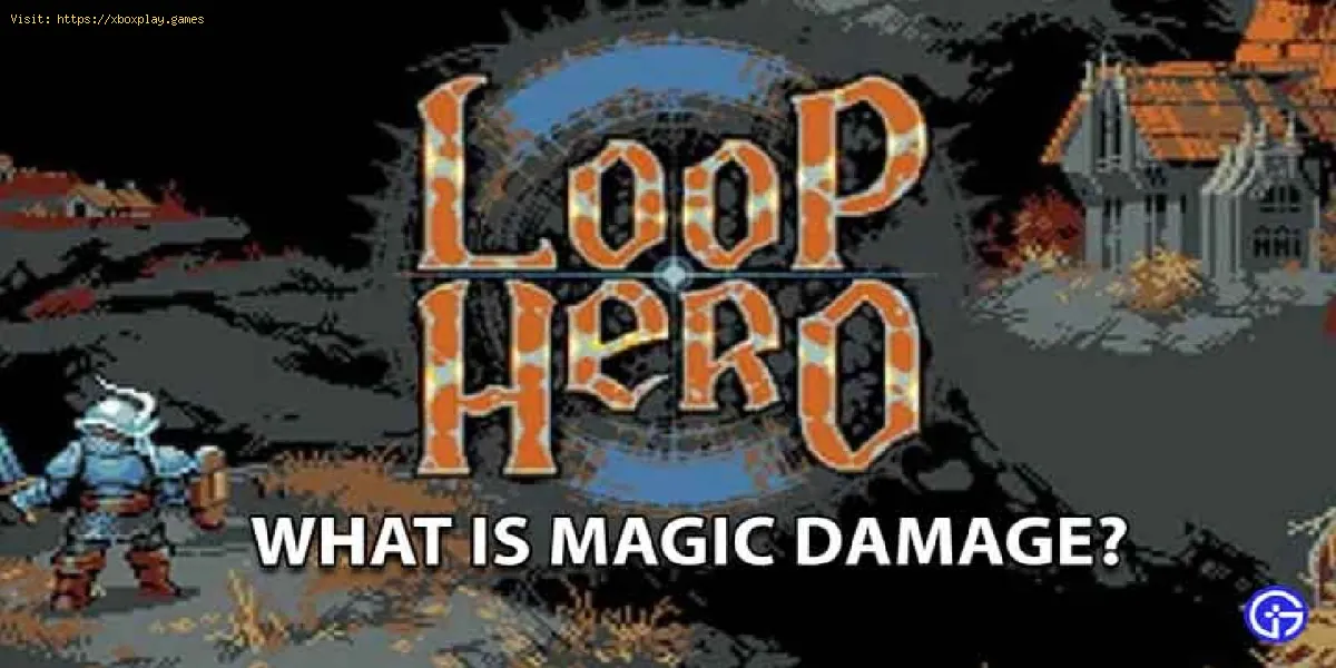 Loop Hero: Comment utiliser les dégâts magiques