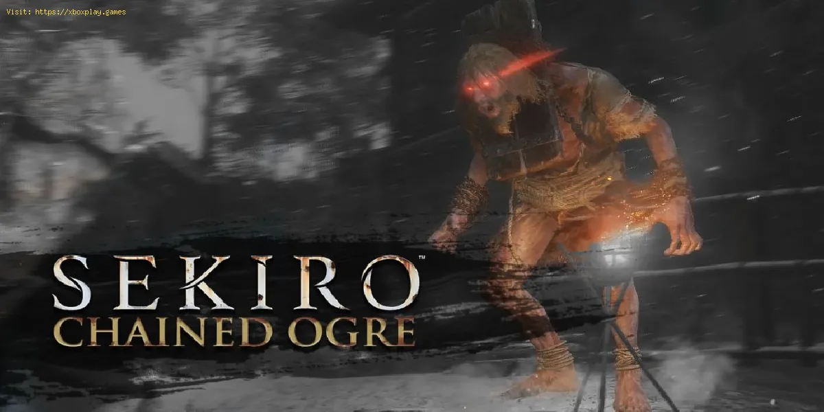 Sekiro: como derrotar o ogre encadeado Mini Chief