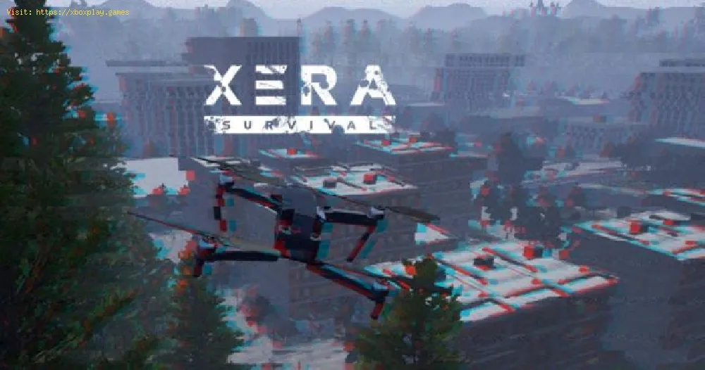 XERA: Survival: Tips and tricks.