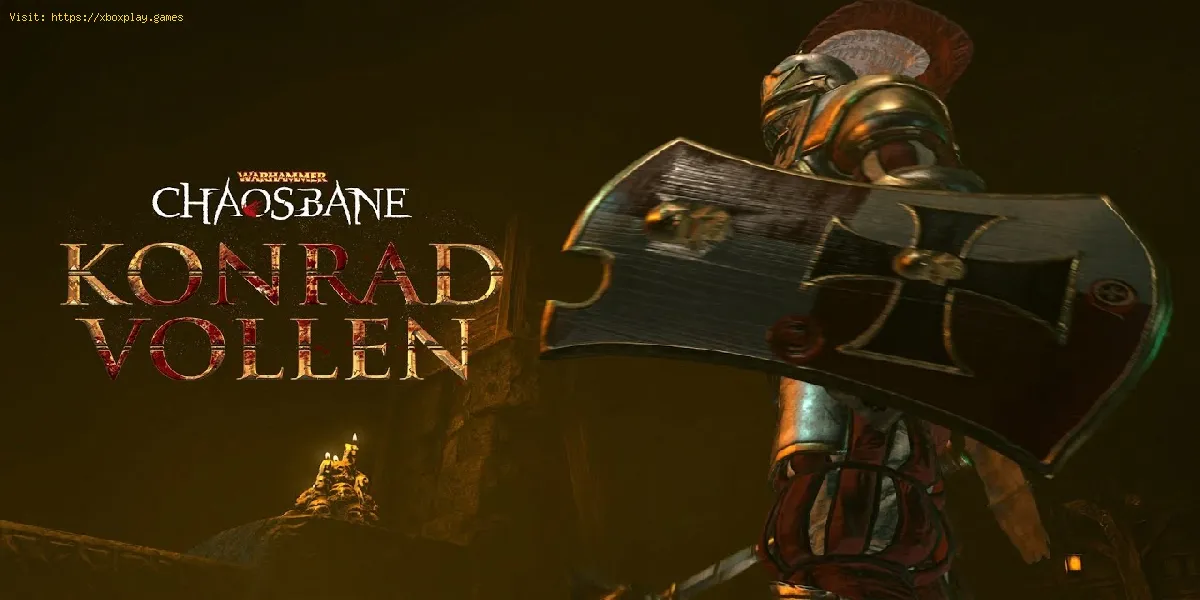 Warhammer: Chaosbane - Konrad Vollen's Guide