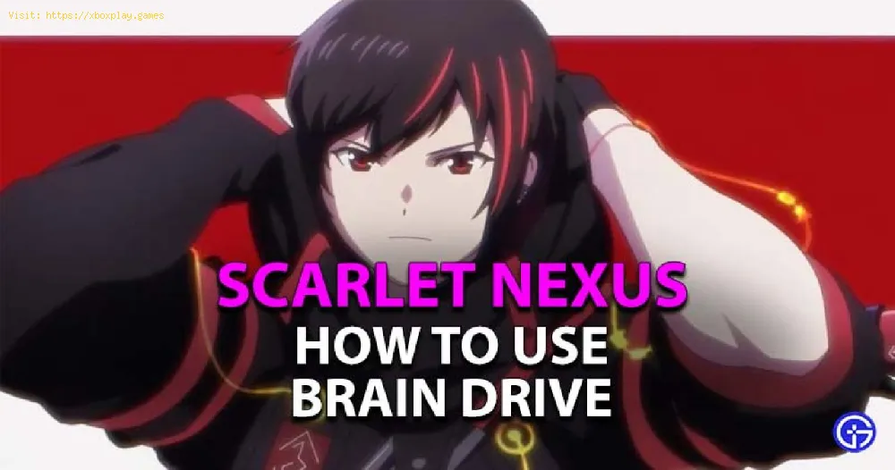 Scarlet Nexus: How To Use Brain Drive