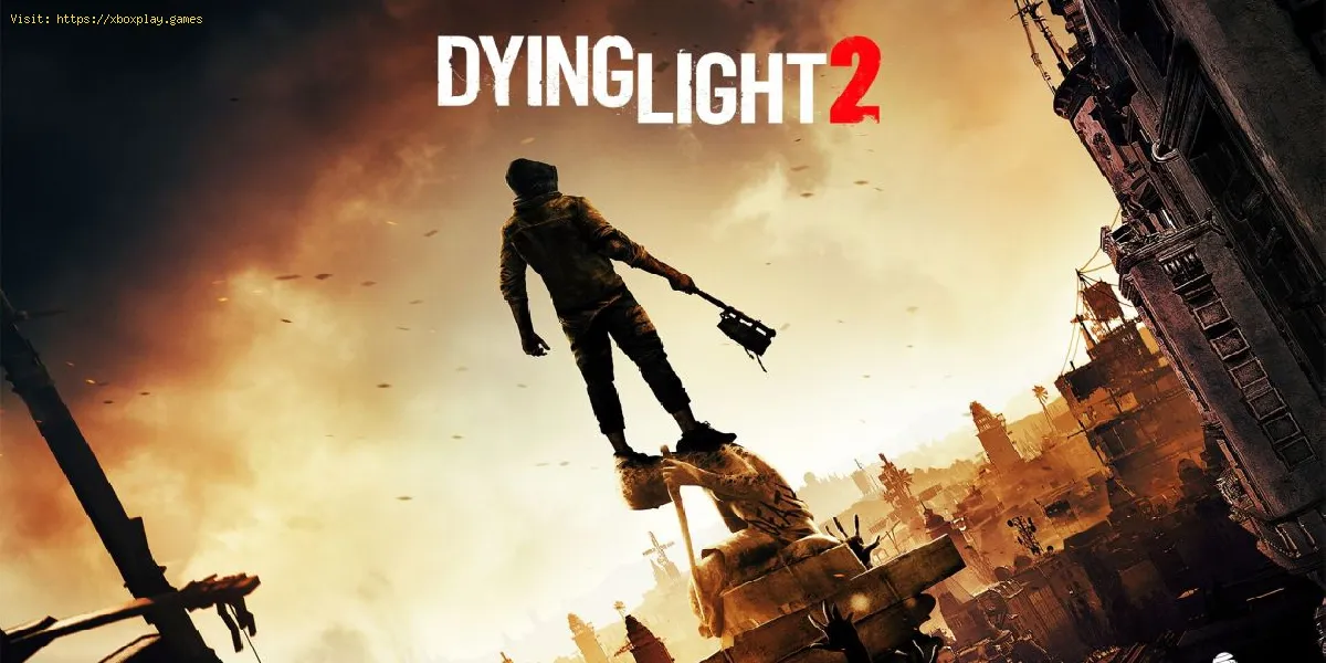 Dying Light 2 Stay Human : Configuration requise pour l'ordinateur
