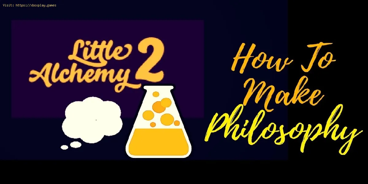 Little Alchemy 2: Cómo hacer filosofía