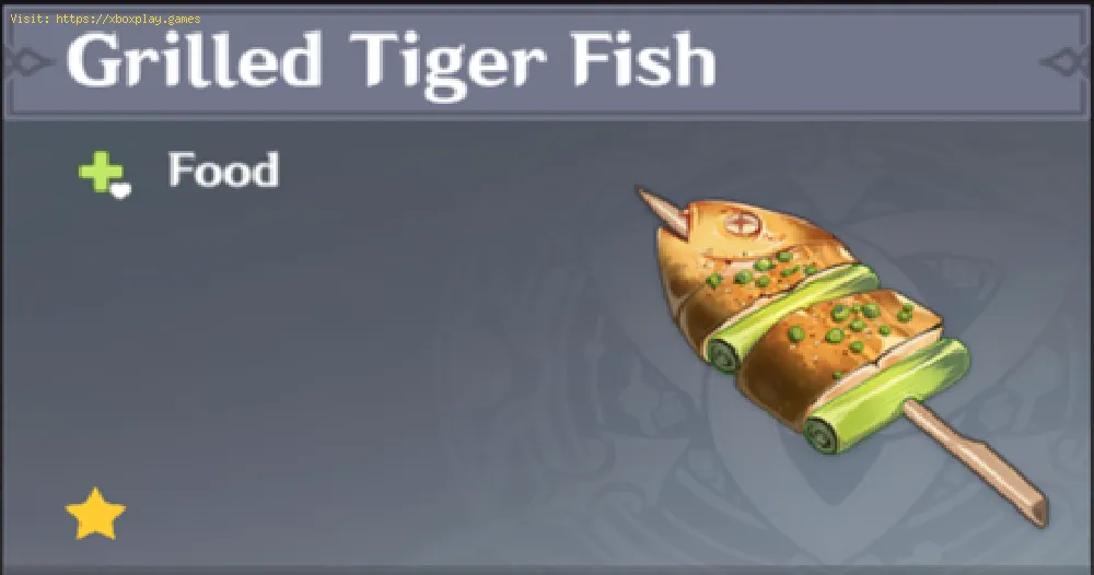 Genshin Impact: How To get Grilled Tiger Fish