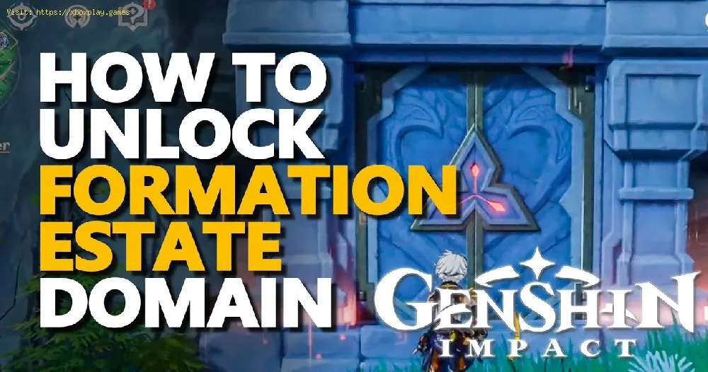Genshin Impact: How to unlock Formation Estate domain