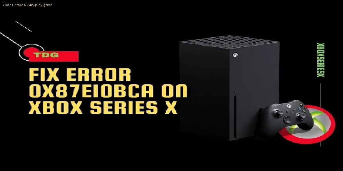 Xbox Series x: How To Fix Error 0x87e10bca