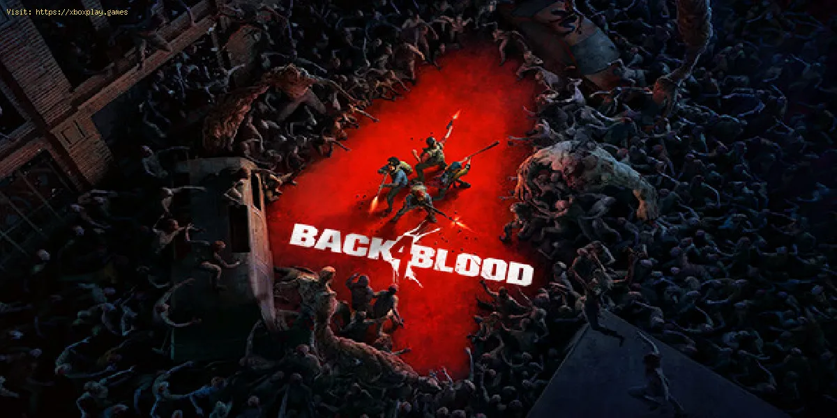 Back 4 Blood : Comment corriger l'erreur "Impossible de créer la session de couplage"
