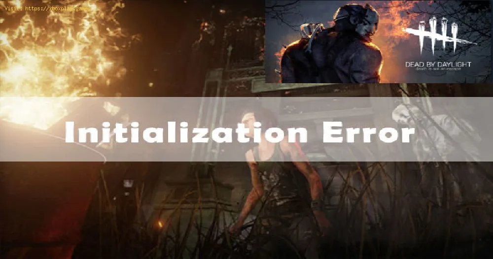 Dead By Daylight: How To Fix Initialization Issue