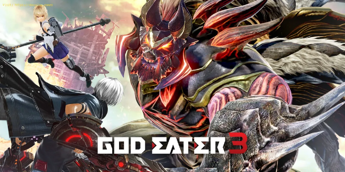 God Eater 3 L'elenco delle migliori armi: qual è il migliore?