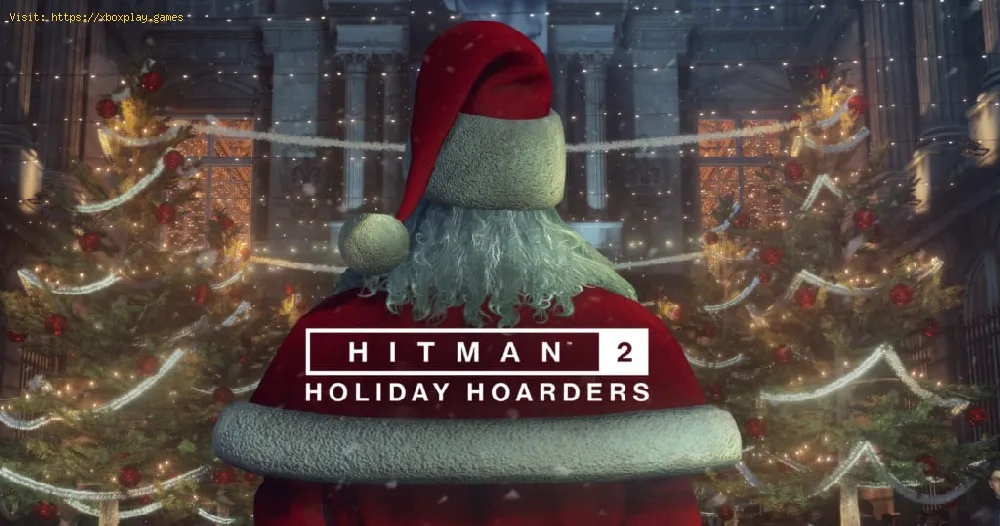 hitman 2 christmas mission: Hoarders will be a free Christmas mission.