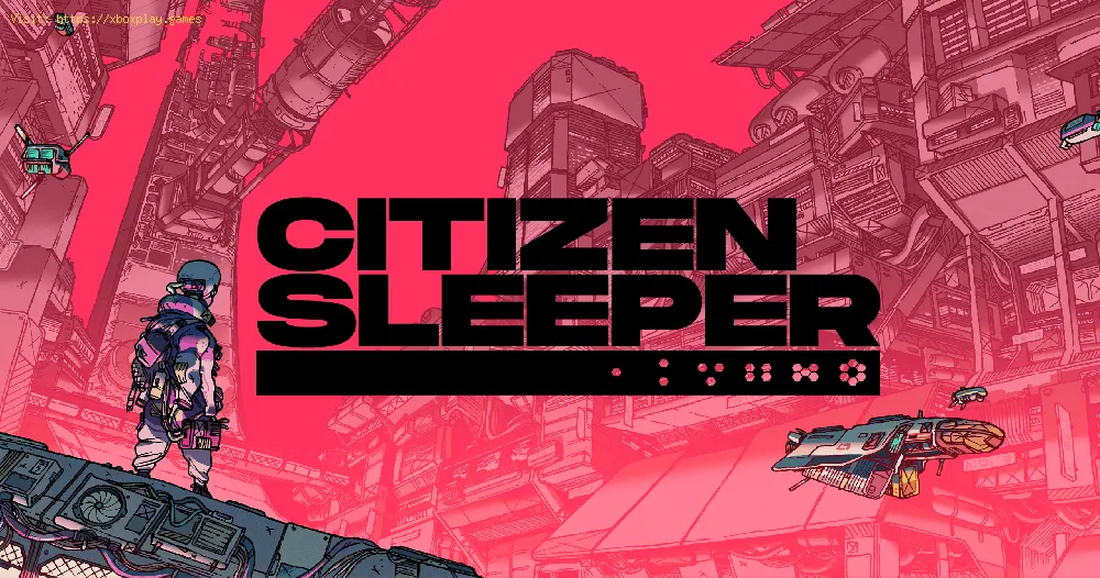 Citizen Sleeper: How to get a Siderail ticket - Tips and tricks
