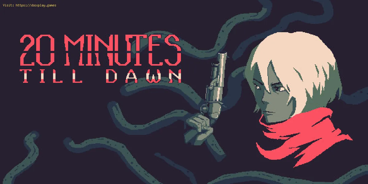 20 Minutes Till Dawn: wie man Exploder tötet
