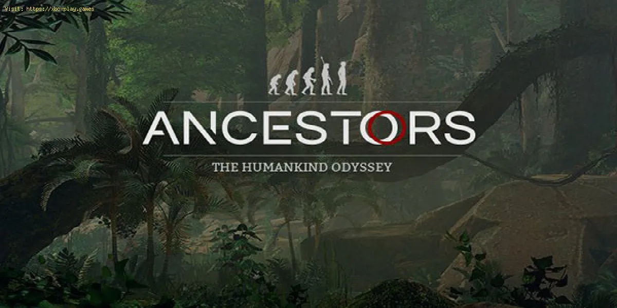 Ancestors: The Humankind Odyssey: Wie man die Angst besiegt