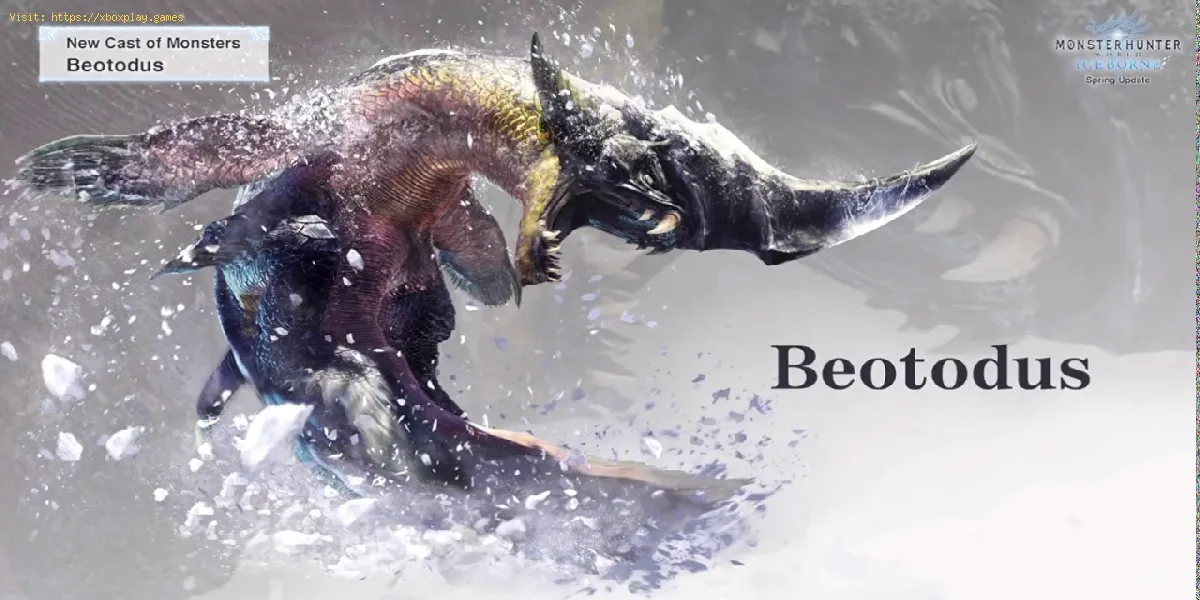 Monster Hunter Iceborne: Cómo vencer a Beotodus - consejos y trucos 