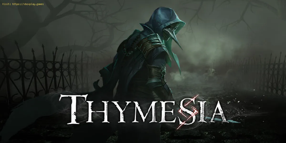 Comment jouer à Thymesia