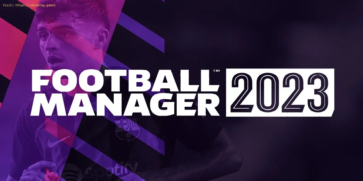 Football Manager 2023 : date de sortie