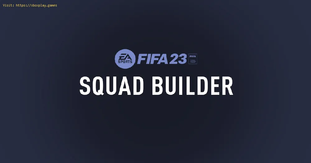How to Use FIFA 23 Squad Builder