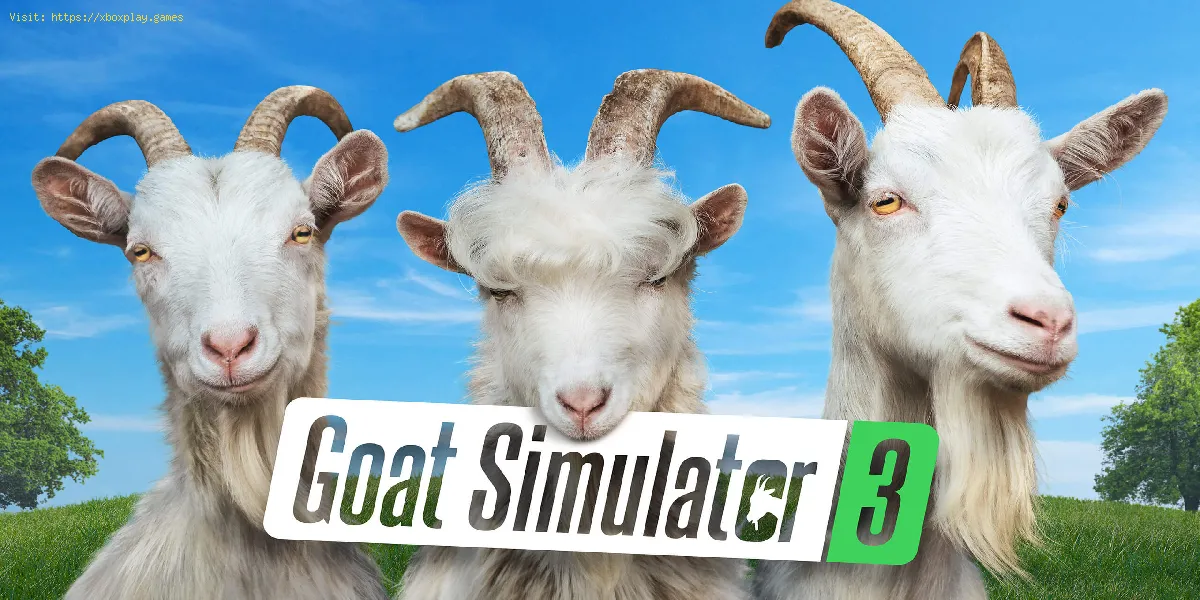 correction de la commande Goat Simulator 3 ne fonctionnant pas