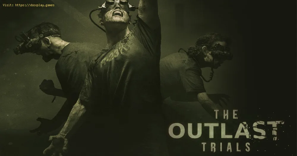 sign up for Outlast Trials early access