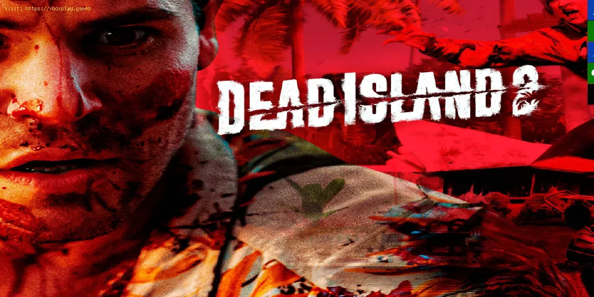 Comment créer dans Dead Island 2 - trucs et astuces