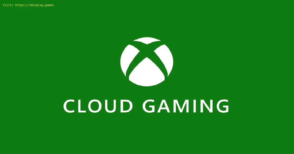 Fix Xbox Cloud Gaming Not Loading