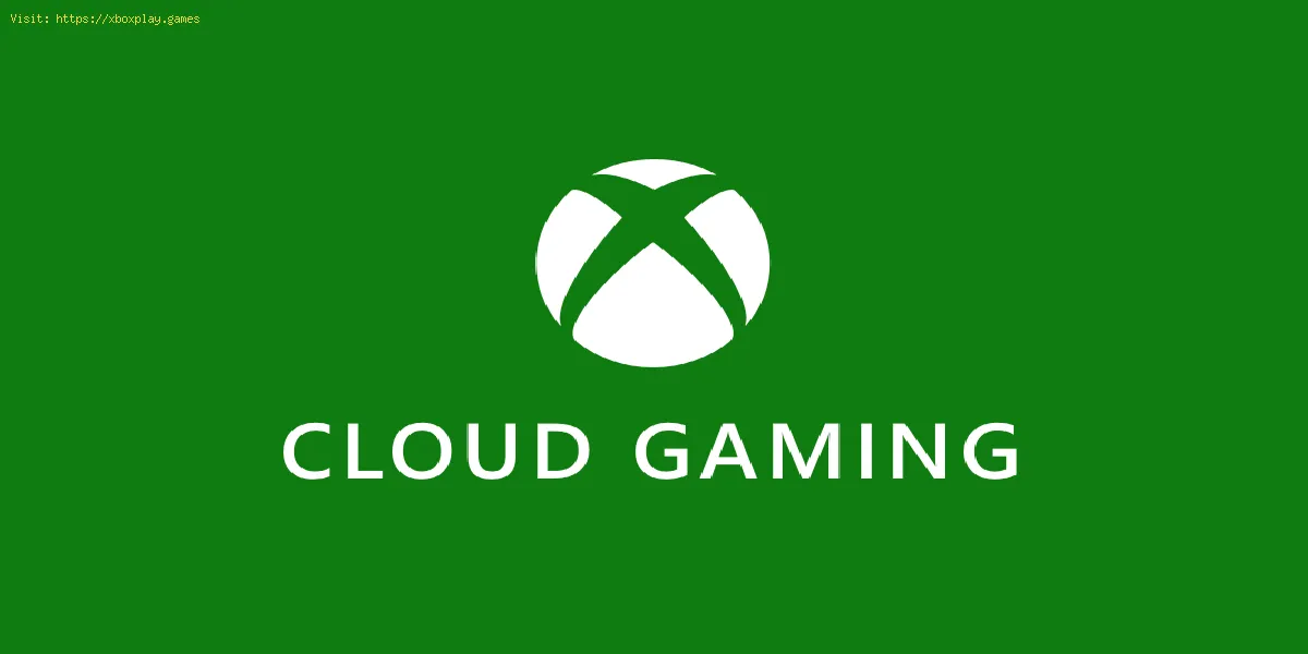 arreglar Xbox Cloud Gaming no se cargan