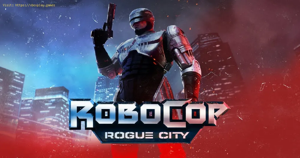 Fix Robocop Rogue City Not Starting