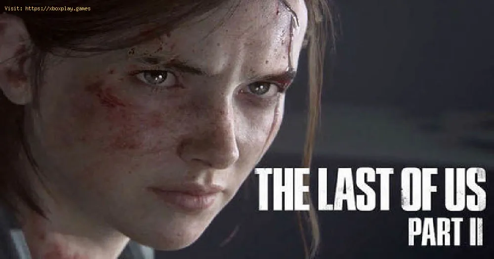 The Last of Us Part II Release Date, will arrive soon