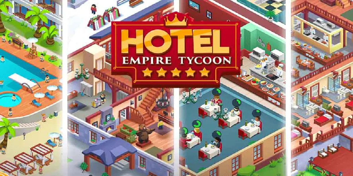 Hotel Empire Tycoon: Como jogar - Guia do iniciante - Dicas e truques