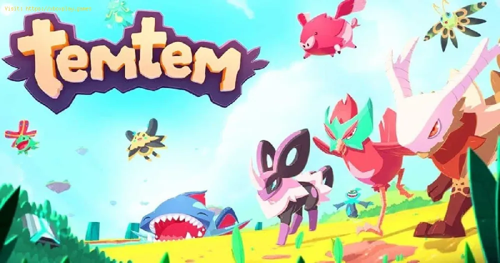 Temtem: how to make the perfect tiny Tems