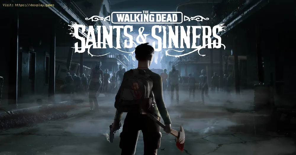 The Walking Dead Saints and Sinners: How to kill zombies -Tips and tricks